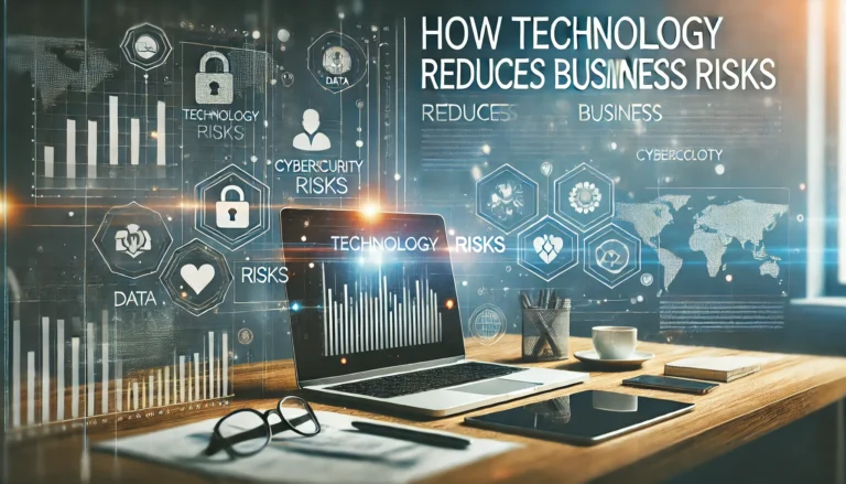 How Technology Can Help Reduce Business Risks